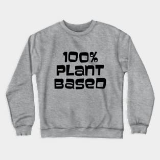 100% Plant Based Crewneck Sweatshirt